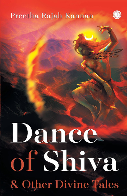 Dance of Shiva & Other Divine Tales Dance of Shiva & Other Divine Tales