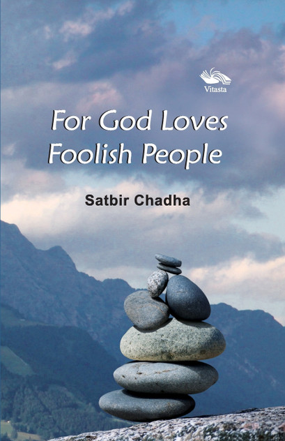For God Loves Foolish People For God Loves Foolish People