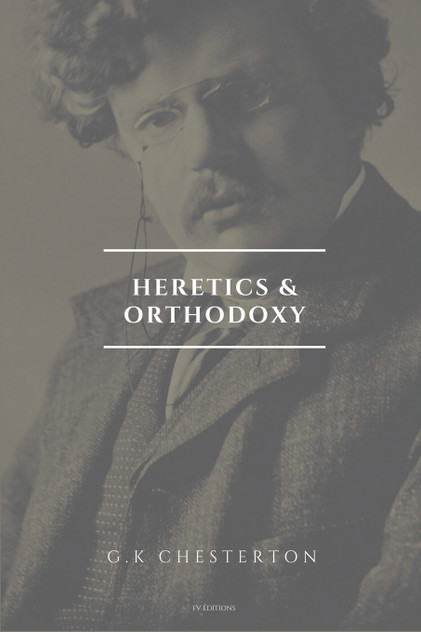 Heretics and Orthodoxy Heretics and Orthodoxy