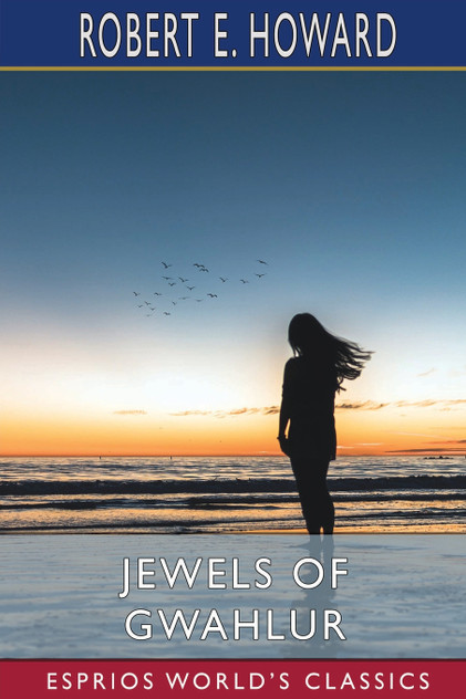 Jewels of Gwahlur (Esprios Classics) Jewels of Gwahlur (Esprios Classics)