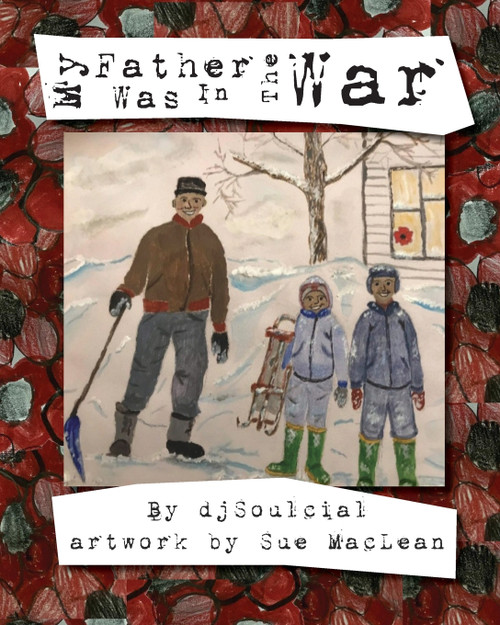 My Father Was In The War My Father Was In The War
