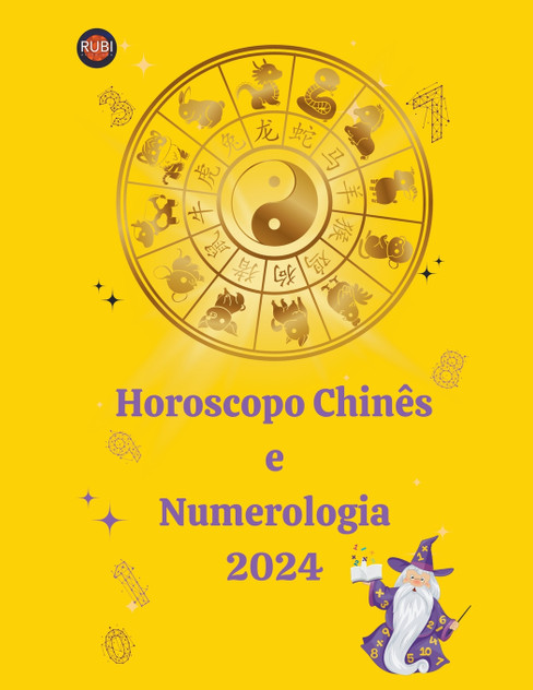 Horoscopo Chinês e Numerologia 2024 Horoscopo Chinês e Numerologia 2024