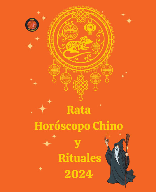 Rata Horóscopo Chino y Rituales 2024 Rata Horóscopo Chino y Rituales 2024