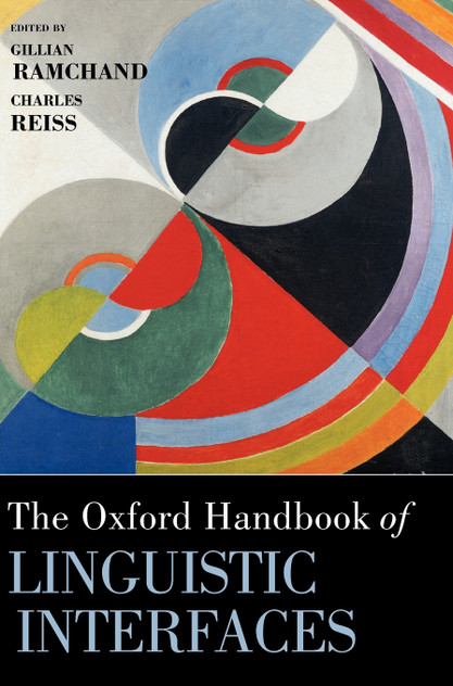The Oxford Handbook of Linguistic Interfaces The Oxford Handbook of Linguistic Interfaces