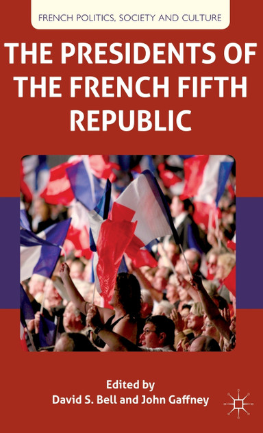 The Presidents of the French Fifth Republic