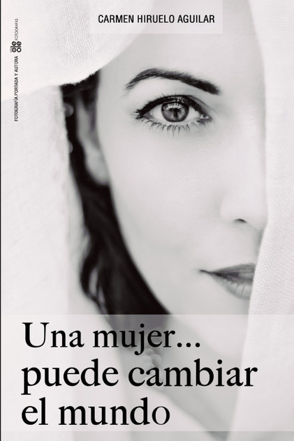 Una Mujer ...puede cambiar el mundo Una Mujer ...puede cambiar el mundo