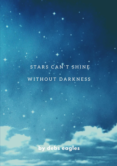 stars cant shine without darkness stars cant shine without darkness
