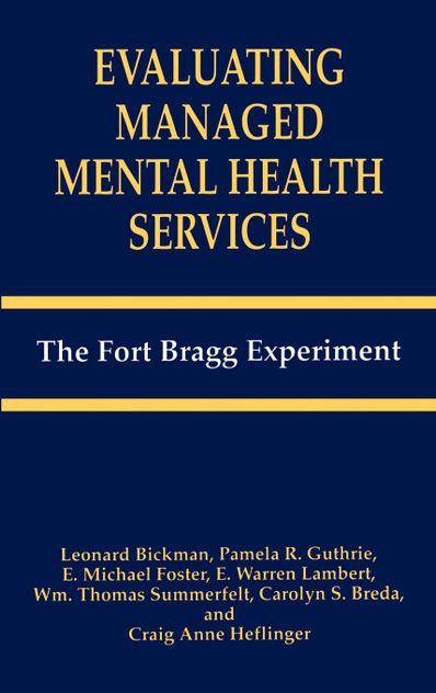 Evaluating Managed Mental Health Services Evaluating Managed Mental Health Services