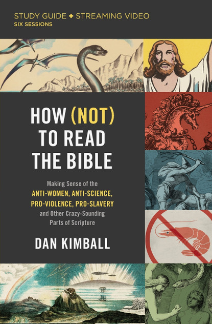How (Not) to Read the Bible Study Guide plus Streaming Video How (Not) to Read the Bible Study Guide plus Streaming Video