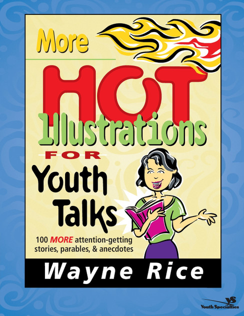 More Hot Illustrations for Youth Talks More Hot Illustrations for Youth Talks