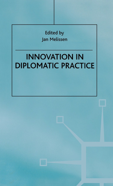 Innovation in Diplomatic Practice Innovation in Diplomatic Practice