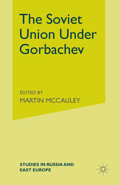 The Soviet Union Under Gorbachev The Soviet Union Under Gorbachev