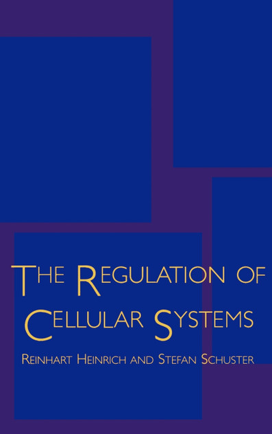The Regulation of Cellular Systems The Regulation of Cellular Systems