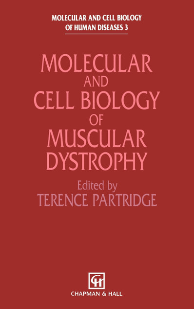 Molecular and Cell Biology of Muscular Dystrophy Molecular and Cell Biology of Muscular Dystrophy