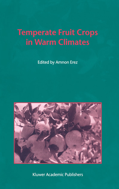 Temperate Fruit Crops in Warm Climates Temperate Fruit Crops in Warm Climates