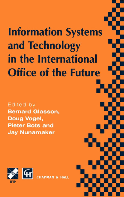 Information Systems and Technology in the International Office of the Future Information Systems and Technology in the International Office of the Future