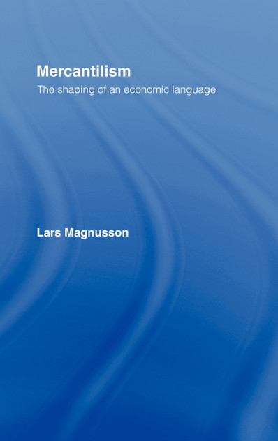 Mercantilism Mercantilism
