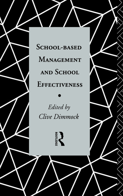 School-Based Management and School Effectiveness School-Based Management and School Effectiveness
