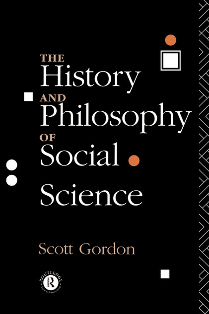 The History and Philosophy of Social Science The History and Philosophy of Social Science