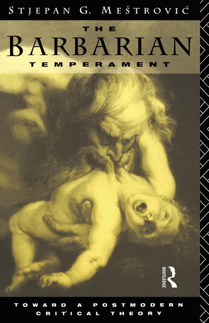 The Barbarian Temperament The Barbarian Temperament