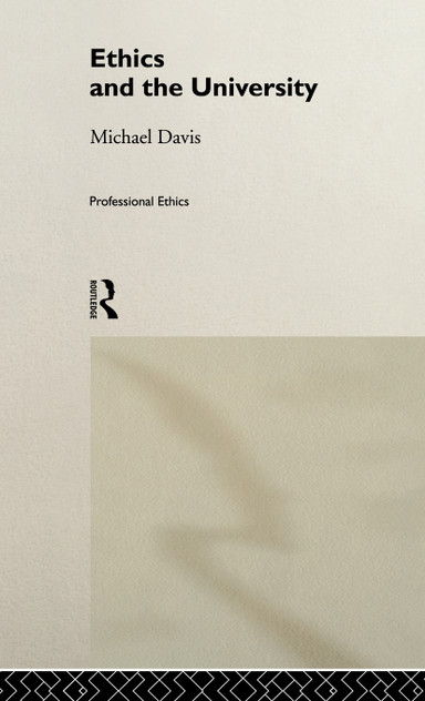Ethics and the University Ethics and the University