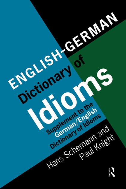 English/German Dictionary of Idioms English/German Dictionary of Idioms