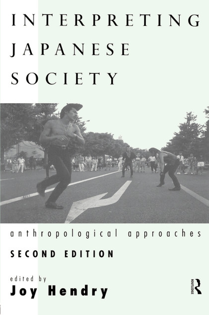 Interpreting Japanese Society Interpreting Japanese Society