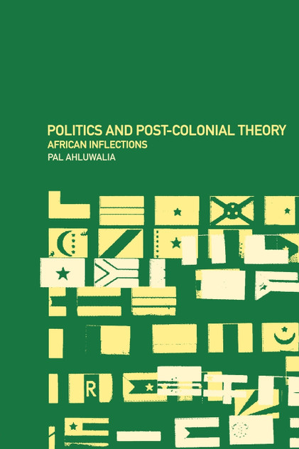 Politics and Post-Colonial Theory Politics and Post-Colonial Theory