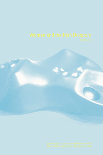 Women and the Irish Diaspora Women and the Irish Diaspora