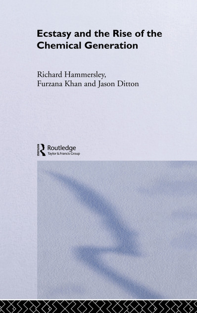 Ecstasy and the Rise of the Chemical Generation Ecstasy and the Rise of the Chemical Generation