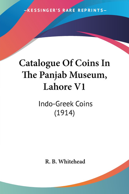 Catalogue Of Coins In The Panjab Museum, Lahore V1
