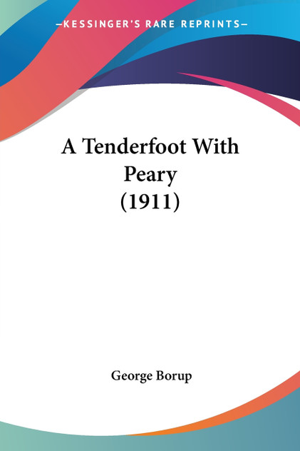 A Tenderfoot With Peary (1911)