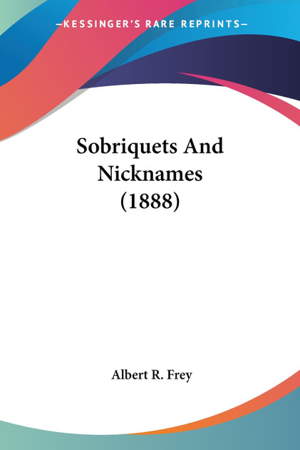 Sobriquets And Nicknames (1888)