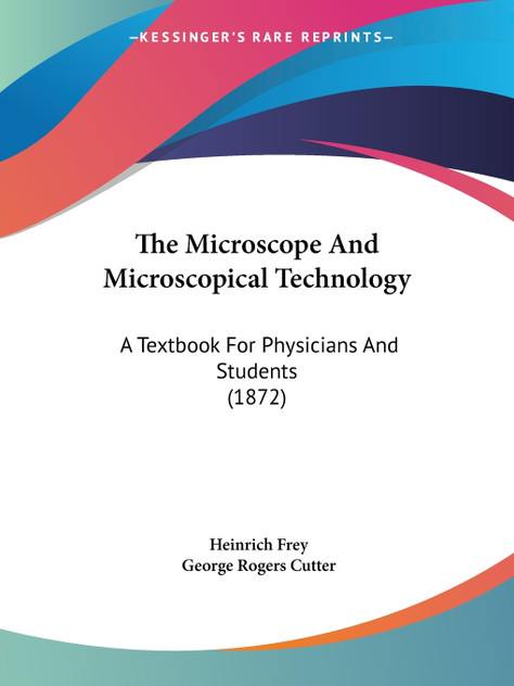 The Microscope And Microscopical Technology The Microscope And Microscopical Technology