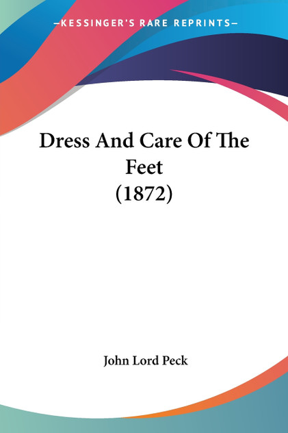 Dress And Care Of The Feet (1872)