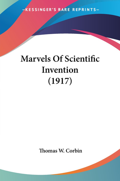 Marvels Of Scientific Invention (1917)
