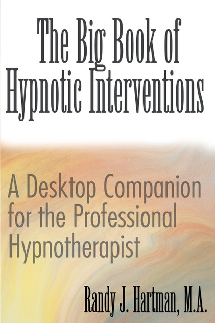The Big Book of Hypnotic Interventions