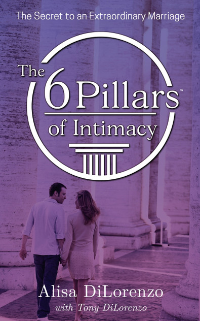The 6 Pillars of Intimacy The 6 Pillars of Intimacy