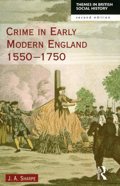 Crime in Early Modern England 1550-1750 Crime in Early Modern England 1550-1750