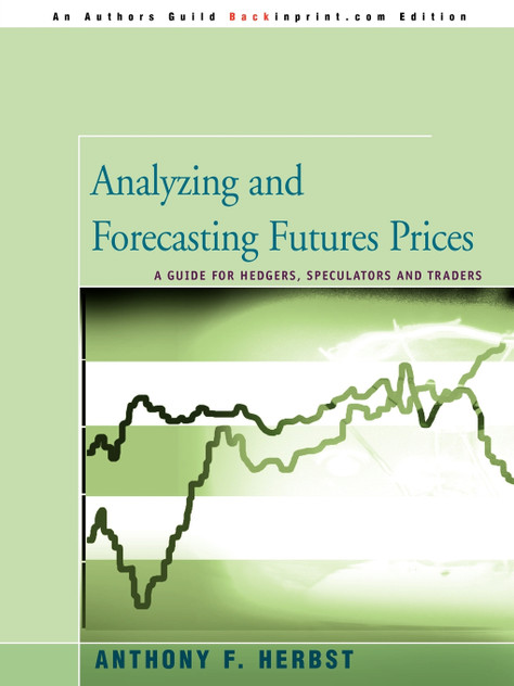 Analyzing and Forecasting Futures Prices Analyzing and Forecasting Futures Prices