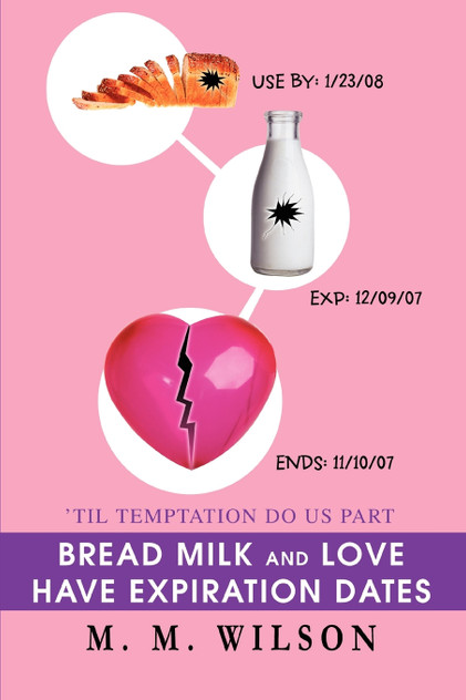 Bread Milk and Love Have Expiration Dates Bread Milk and Love Have Expiration Dates