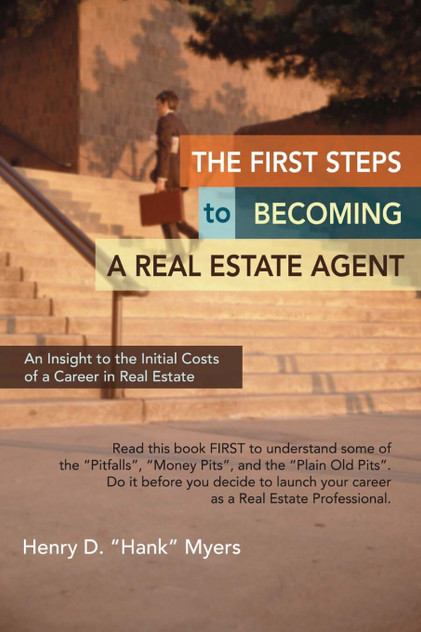 The First Steps to Becoming a Real Estate Agent The First Steps to Becoming a Real Estate Agent