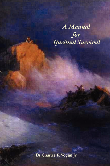 A Manual for Spiritual Survival A Manual for Spiritual Survival
