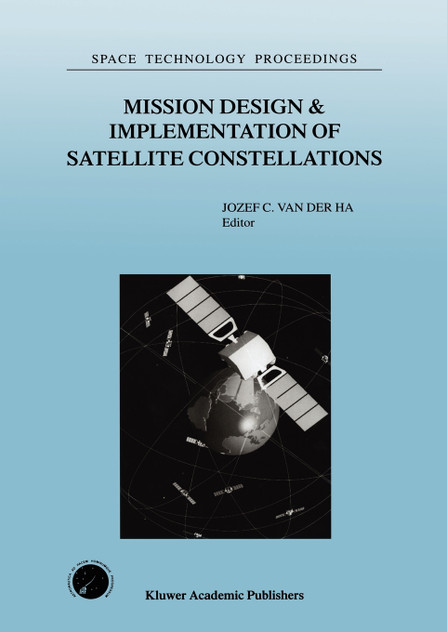Mission Design & Implementation of Satellite Constellations Mission Design & Implementation of Satellite Constellations