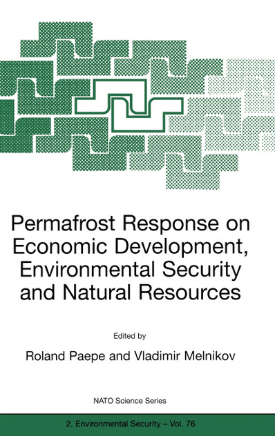 Permafrost Response on Economic Development, Environmental Security and Natural Resources Permafrost Response on Economic Development, Environmental Security and Natural Resources