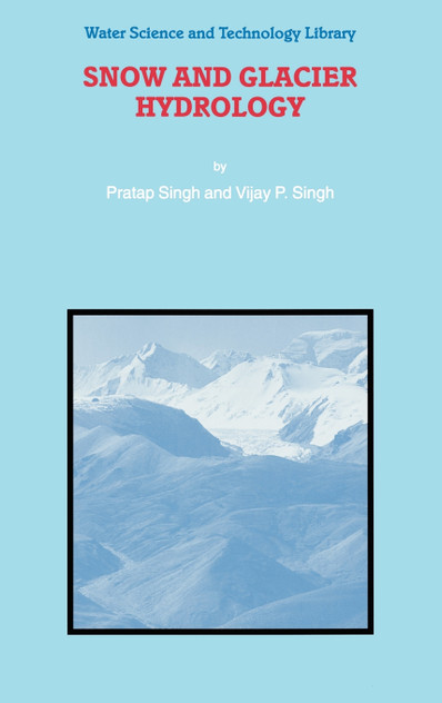 Snow and Glacier Hydrology Snow and Glacier Hydrology