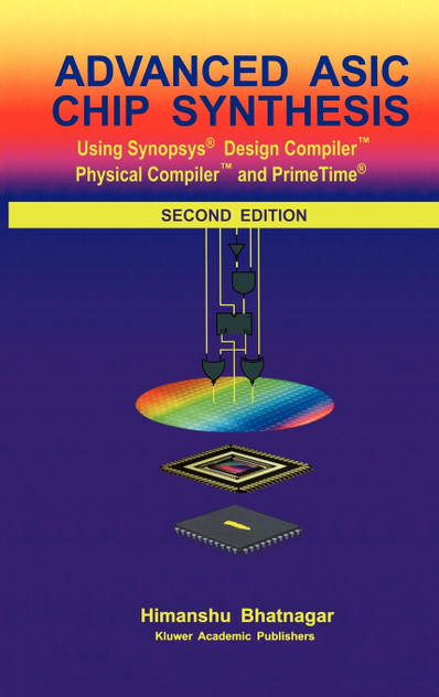 Advanced ASIC Chip Synthesis Advanced ASIC Chip Synthesis