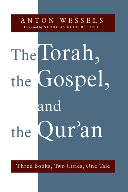Torah, the Gospel, and the Qur'an Torah, the Gospel, and the Qur'an