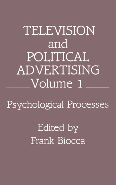 Television and Political Advertising Television and Political Advertising