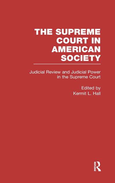 Judicial Review and Judicial Power in the Supreme Court Judicial Review and Judicial Power in the Supreme Court